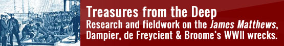 Research and fieldword opn the James Matthews, Dampier, de Freycient and Broome's WWII wrecks